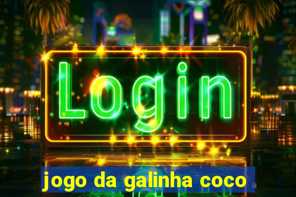 jogo da galinha coco